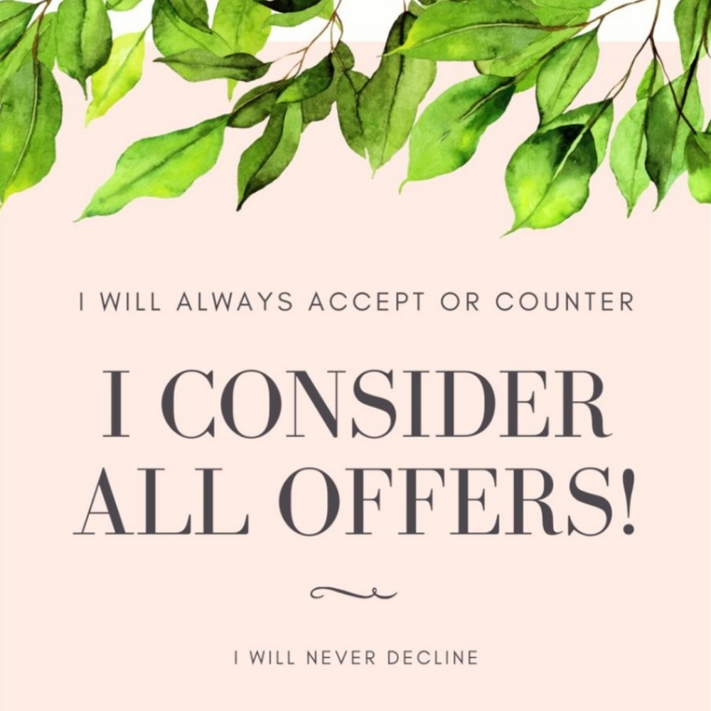 I Consider All Offers!